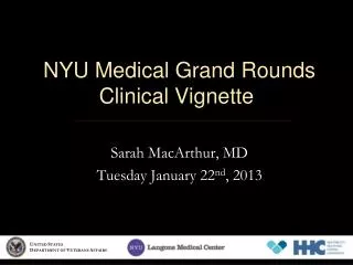 NYU Medical Grand Rounds Clinical Vignette