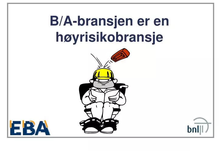 b a bransjen er en h yrisikobransje