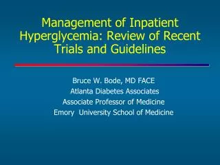 Management of Inpatient Hyperglycemia: Review of Recent Trials and Guidelines