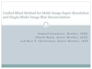 Unified Blind Method for Multi-Image Super-Resolution and Single/Multi-Image Blur Deconvolution