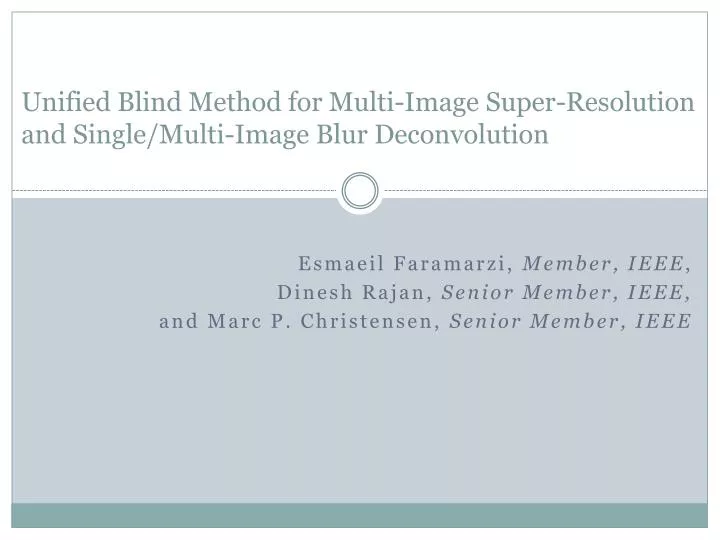 unified blind method for multi image super resolution and single multi image blur deconvolution