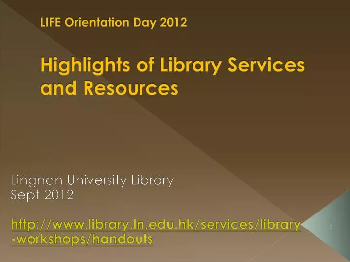 life orientation day 2012 highlights of library services and resources
