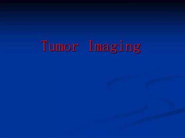 tumor imaging