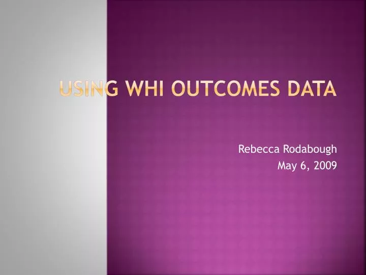 using whi outcomes data