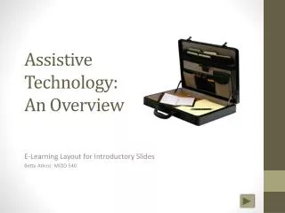 Assistive Technology: An Overview