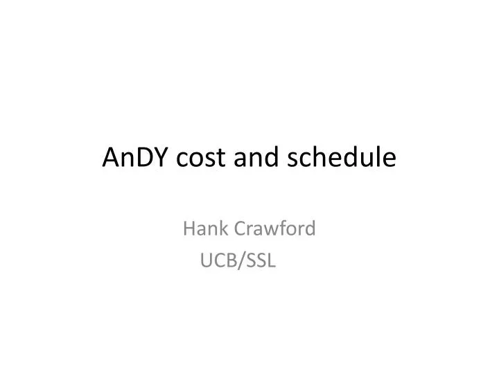 andy cost and schedule
