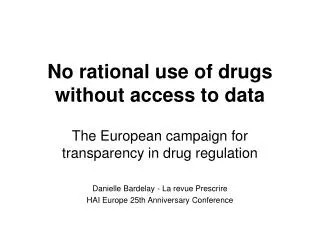 no rational use of drugs without access to data