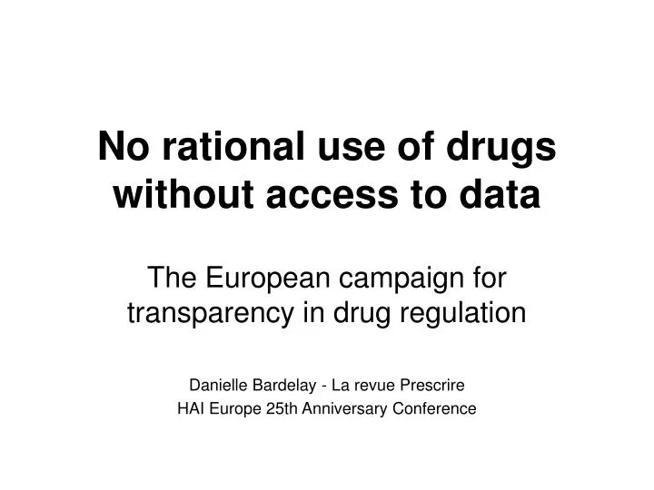 no rational use of drugs without access to data