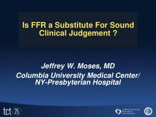 Is FFR a Substitute For Sound Clinical Judgement ?