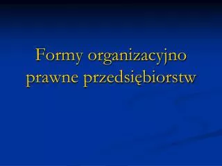 formy organizacyjno prawne przedsi biorstw