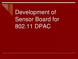 Development of Sensor Board for 802.11 DPAC