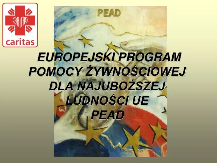 europejski program pomocy ywno ciowej dla najubo szej ludno ci ue pead