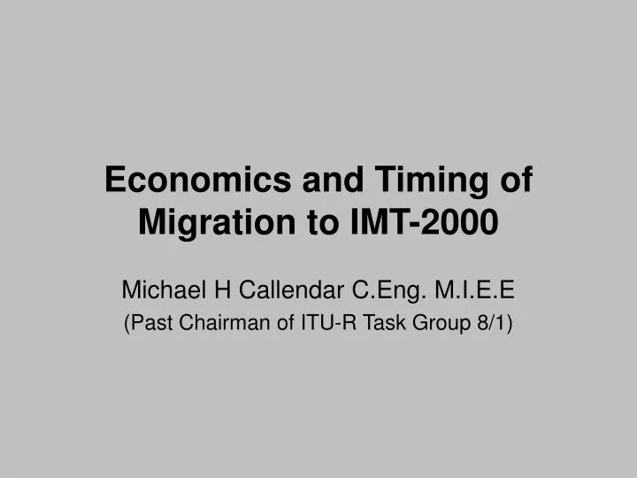 economics and timing of migration to imt 2000