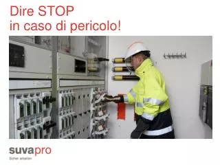 dire stop in caso di pericolo