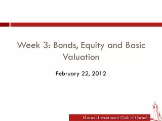 Week 3: Bonds, Equity and Basic Valuation