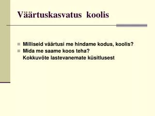 Väärtuskasvatus koolis