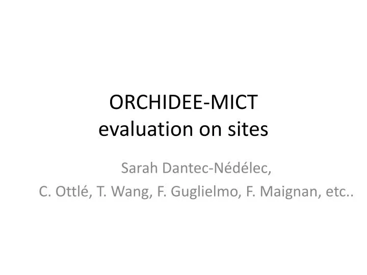 orchidee mict evaluation on sites