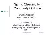 Spring Cleaning for Your Early On Data - slide 1