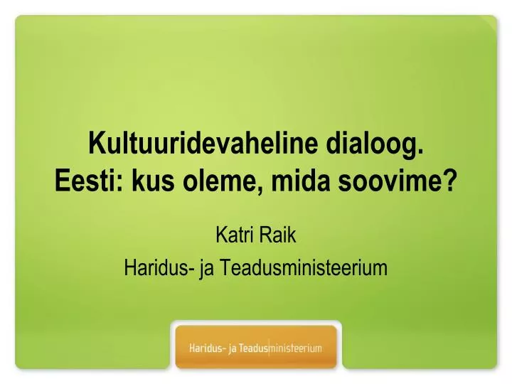 kultuuridevaheline dialoog eesti kus oleme mida soovime