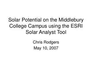 Solar Potential on the Middlebury College Campus using the ESRI Solar Analyst Tool