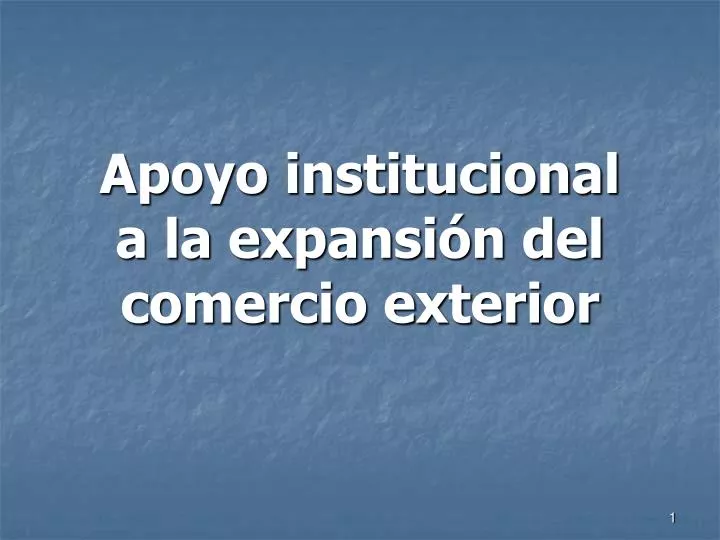 apoyo institucional a la expansi n del comercio exterior