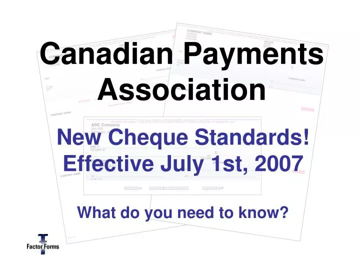 new cheque standards effective july 1st 2007 what do you need to know
