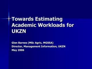 Towards Estimating Academic Workloads for UKZN