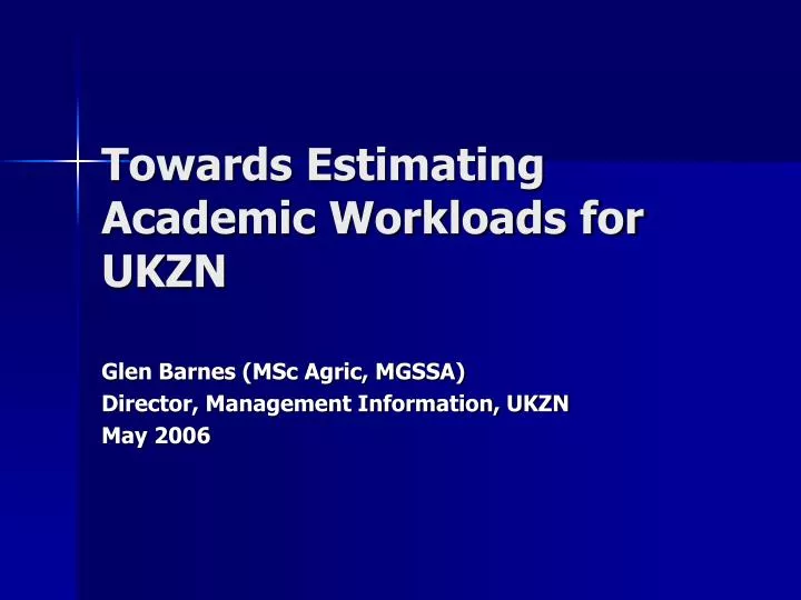towards estimating academic workloads for ukzn