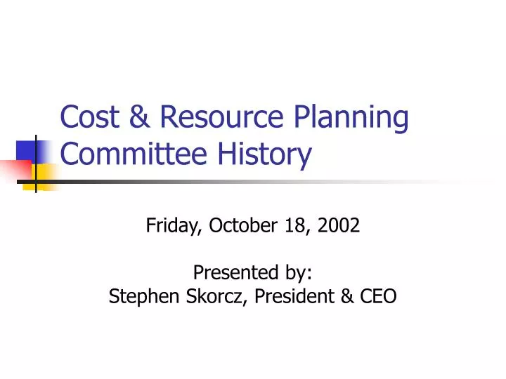 cost resource planning committee history