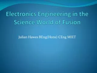 Electronics Engineering in the Science World of Fusion
