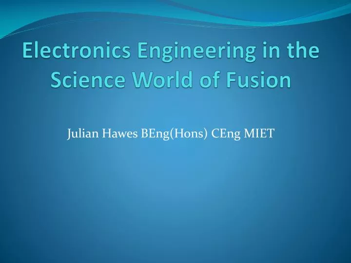 electronics engineering in the science world of fusion