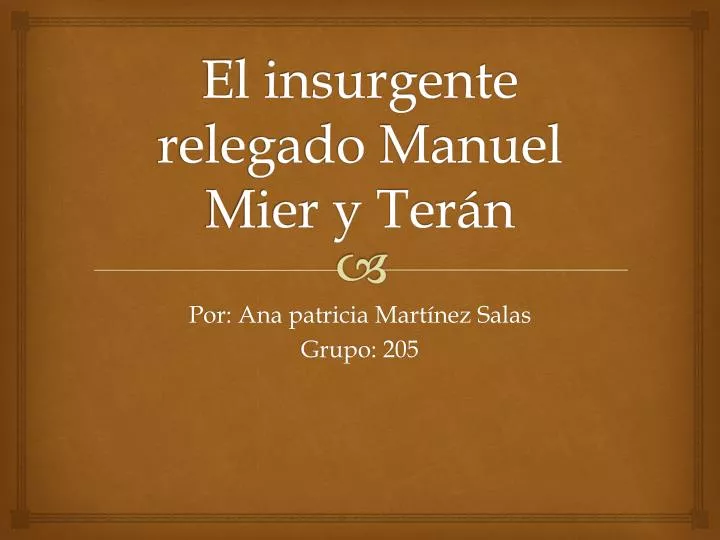 el insurgente relegado manuel mier y ter n