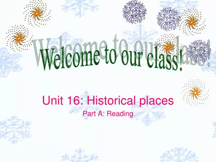 unit 16 historical places part a reading