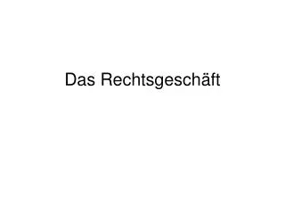 das rechtsgesch ft