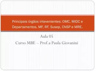principais rg os intevenientes omc midc e departamentos mf rf susep cnsp e mre