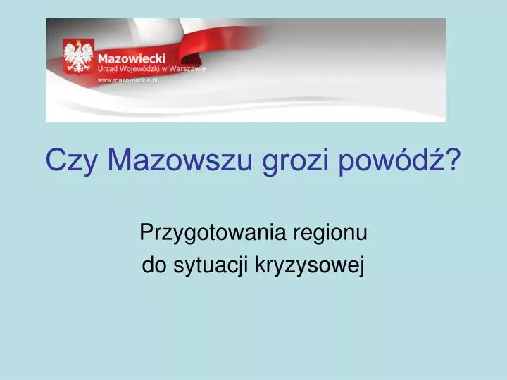 czy mazowszu grozi pow d