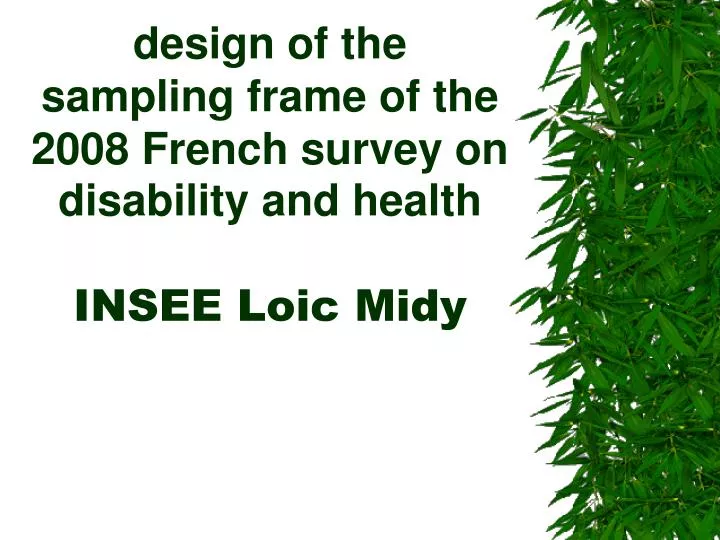 design of the sampling frame of the 2008 french survey on disability and health insee loic midy