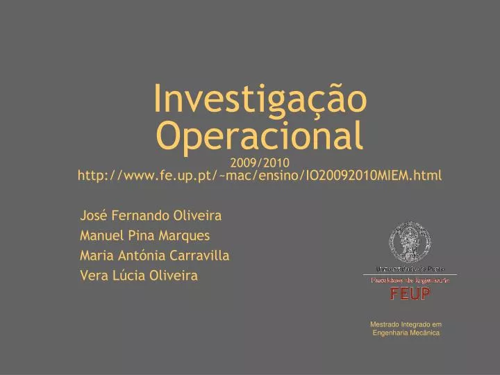 investiga o operacional 2009 2010 http www fe up pt mac ensino io20092010miem html