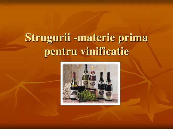 strugurii materie prima pentru vinificatie