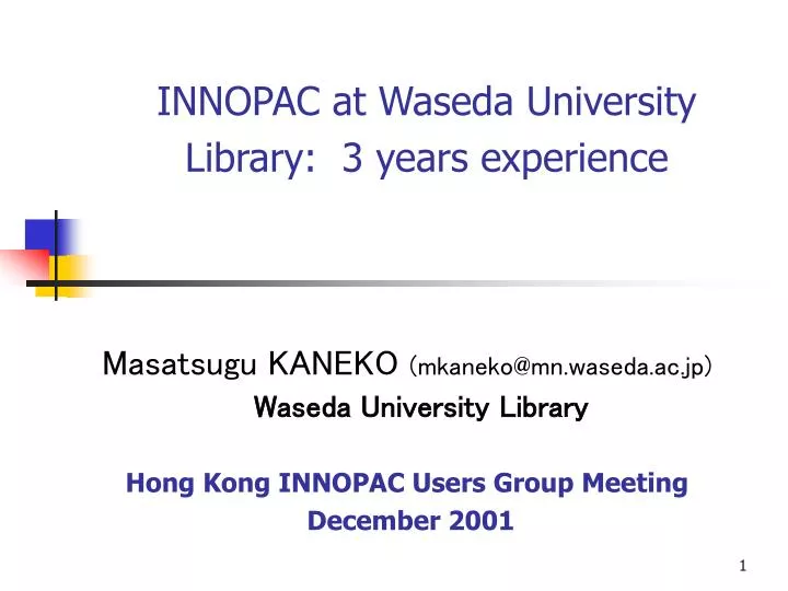 innopac at waseda university library 3 years experience