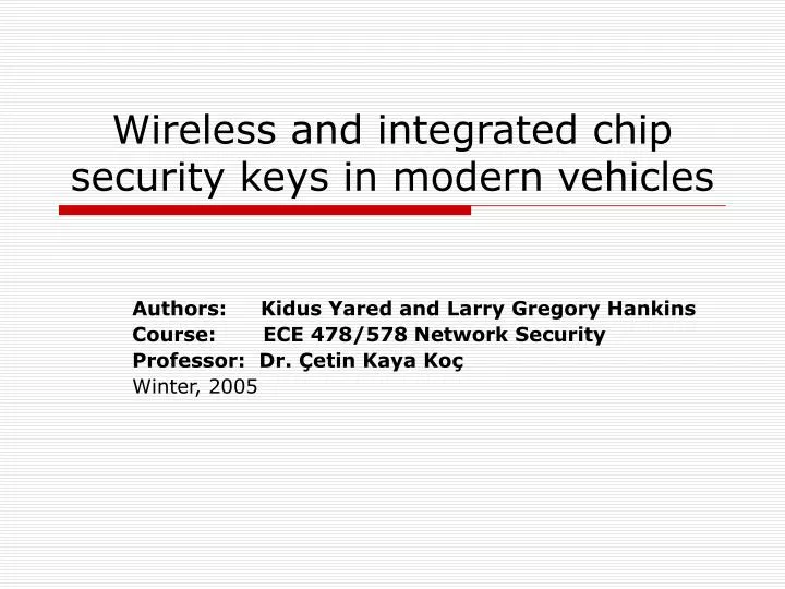wireless and integrated chip security keys in modern vehicles