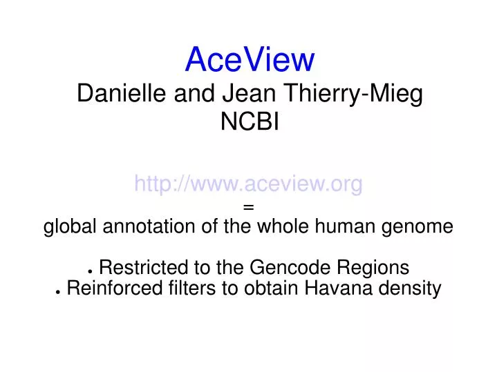 aceview danielle and jean thierry mieg ncbi