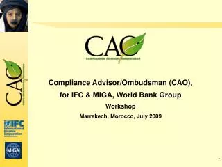 Compliance Advisor/Ombudsman (CAO), for IFC &amp; MIGA, World Bank Group Workshop