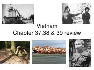 Vietnam Chapter 37,38 &amp; 39 review