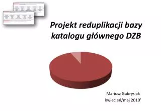 projekt reduplikacji bazy katalogu g wnego dzb