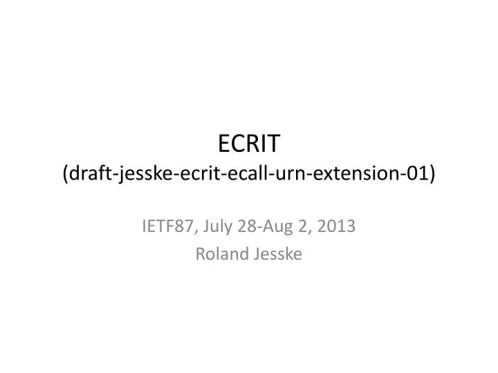 ecrit draft jesske ecrit ecall urn extension 01
