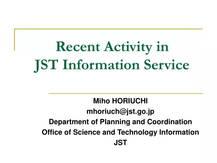 recent activity in jst information service