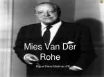 Mies Van Der Rohe - slide 1