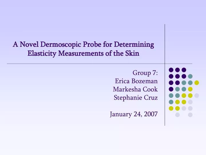 a novel dermoscopic probe for determining elasticity measurements of the skin