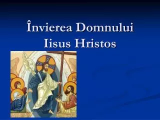 nvierea domnului iisus hristos